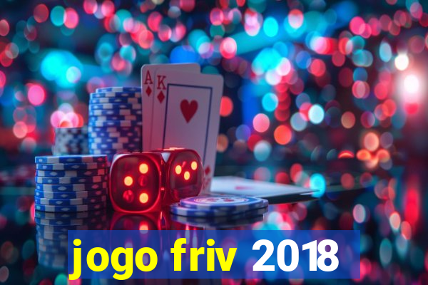 jogo friv 2018